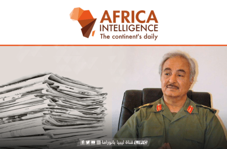أفريكا انتليجنس: حفتر يهيمن على أكبر الوزارات في الحكومة الليبية